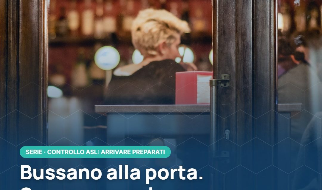 Controllo ASL: chi viene, quando e cosa cerca davvero